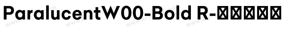 ParalucentW00-Bold R字体转换
